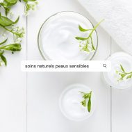 RECHERCHE SOINS NATURELS PEAUX SENSIBLES